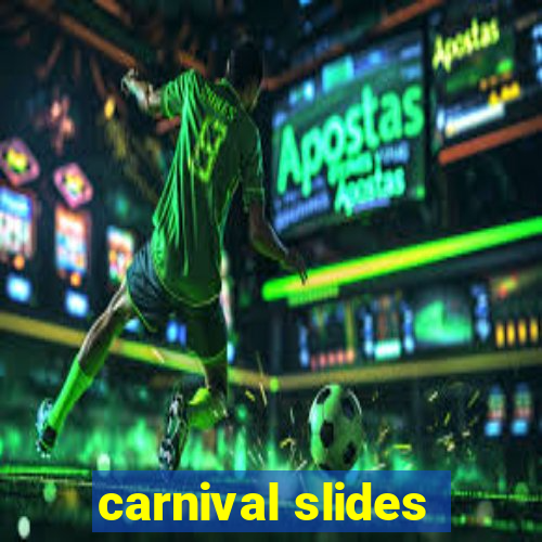 carnival slides